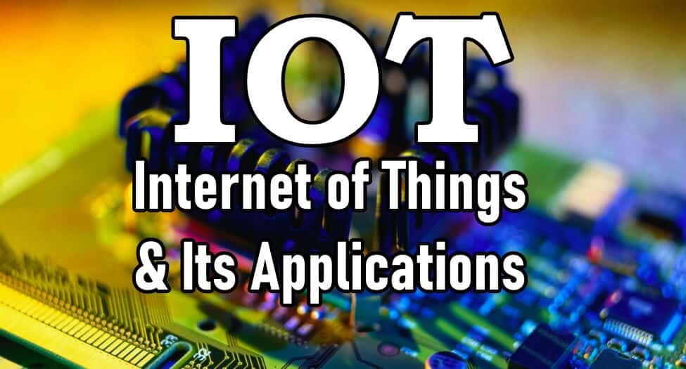 Internet of Things (IOT) and Its Applications